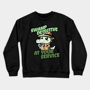 Swamp Detective at your Service Investigator Crocodile Crewneck Sweatshirt